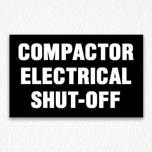 Compactor Electrical Shut-Off Sign in Black