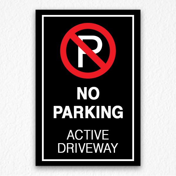 No Parking Active Driveway Sign in Black