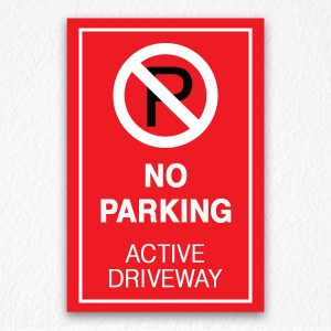 No Parking Active Driveway Sign in Red