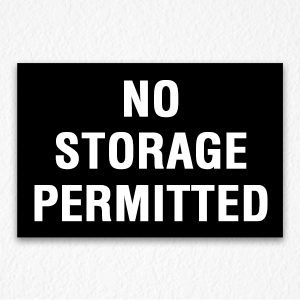No Storage Permitted Sign in Black