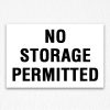 No Storage Permitted Sign in Black text