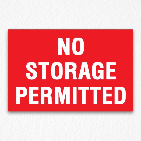 No Storage Permitted Sign in Red