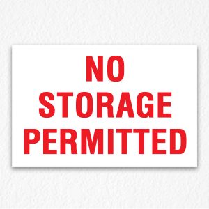 No Storage Permitted Sign in Red Text