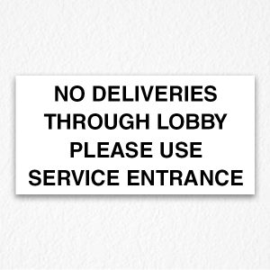 No Delivery, Use Service Entrance Sign Black Text