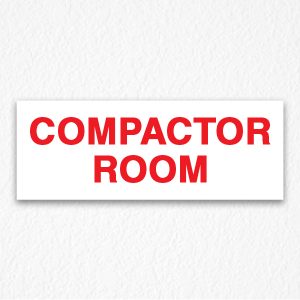 Compactor Room Sign in Red Text