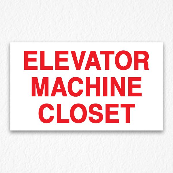 Elevator Machine Closet Sign in Red Text