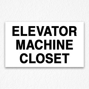 Elevator Machine Closet Sign in Black Text
