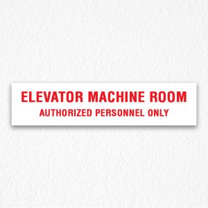 Elevator Room Authorized Person Sign in Red Text