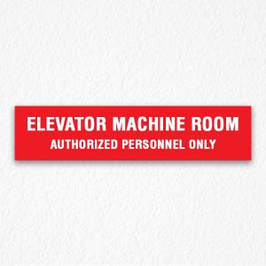 Elevator Room Authorized Person Sign on Red