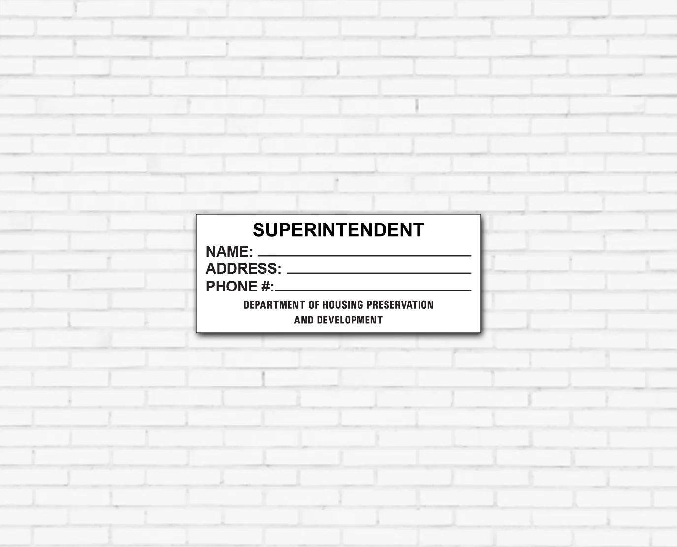 Building superintendent sign with lines for the super's name, address and phone number